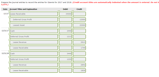Prepare the journal entries to record the entries for Giannis for 2017 and 2018. (Credit account titles are automatically ind