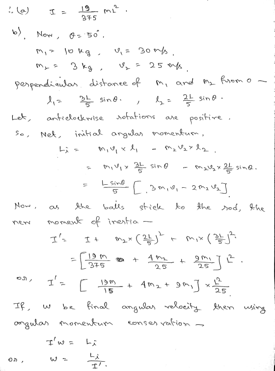 (a) 19 375 mi? I - b) Now , O=50, M, Ir 21 sino 31 sind. ly a sotations So, long 4= 30ml ma 3 kg , 25 ml pespendicular dista