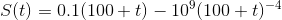 S(t)=0.1(100+t)-10^9(100+t)^{-4}