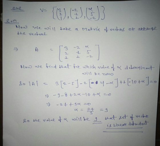 ove V= (0.00) 8012 How We will take a Matrix of vectees ok arkange te vechoes. -2 A 3 2. ㅗ 5 L -2 How we find that for which