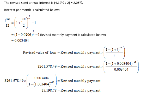 The revised semi-annual interest is (4.12% + 2) = 2.06%. Interest per month is calculated below: 12) , 2 5 12 =1+31-1 = (1+0.