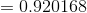 = 0.920168