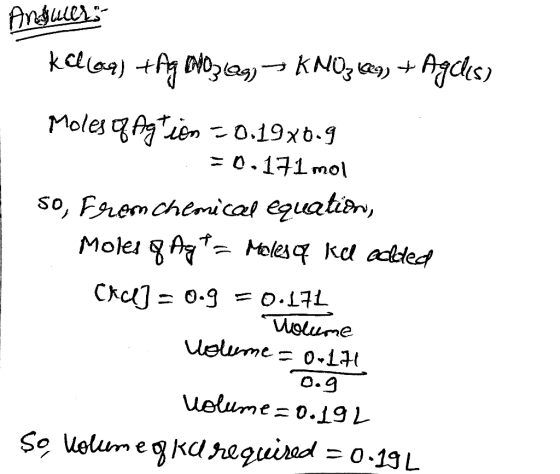 Anguler Moles Aen-0.19x0-9 = 0.171mol so, Fremchemical equation, Molei q A Moles kl added 0.17L Vislume Uelume 0-1 - 0.9 uelu