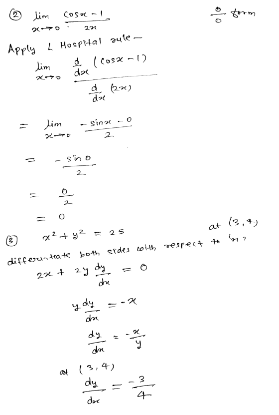 2 » lim Cose form 20 23 Apply L Hospital sule- lim di Cosx-1) dae no d dae (27) lim sins 2 sino 2 2 olde 13,4) at 25 22 + y2