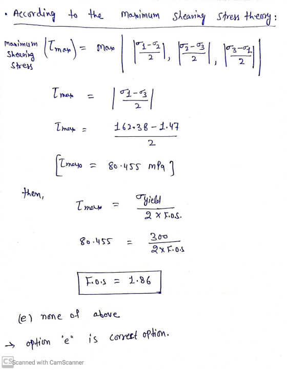 According to the maximum Shearing stress theory: moy Maximum Sheaning Stress 12:39, 1971, 1974 17-83 I may I! [map - 162-38-1