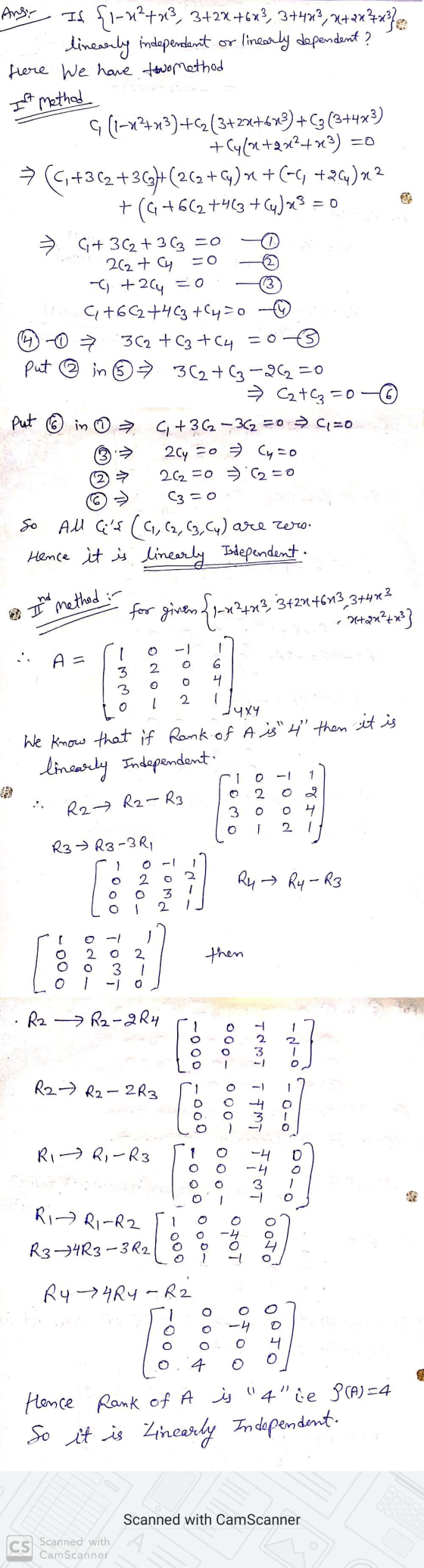 Ansi Is (1-22+83, 3+27 +6x3, 3+423, +2x+x}} linearly independent or linearly dependent? Here we have two method Ieft method G