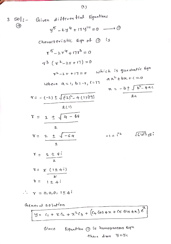 3 sol: - Given differentia 1 y5_244 +11y=0 Characteristic Egn of O - 0 is 25-284 +1783 = 0 3 (72-27 +17) = 0 2-2 r +1750 whi