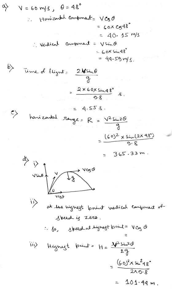 Honizantal component- Vego V = 60 m/s, 0 - 48° al = Gox eg 48° = 40. 15 m/s : Vertical component = v sino Gox Sinago 44.59 m/