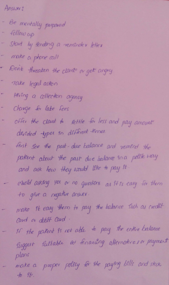 Ansuer Be mentally popoaed follow up make phone all ake legal adten mring a callecten aenty - offes the clvat t settle t less and pay ancunt vided - 岳st ee the pak-due balance and nemtnd the pašent abu the pair due ialane ina pltle isny and ak huo hey ruld the t pay make t eay Wem to pay the balarce fur as tredilt 1 the patent it nat ae pay the entre balone plan able e Ananan nake a ppr plyWe paygg bil nd sa policytor the