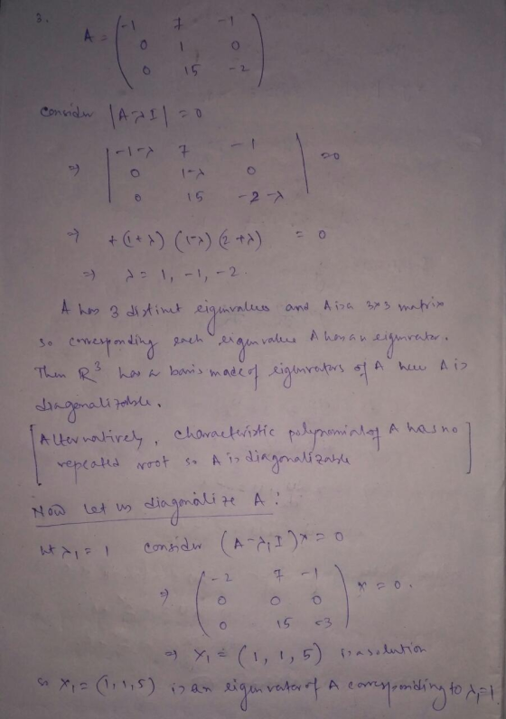 15 consider ATI 0 7 > B 15 - 2x 1,-1,-2. A has 3 distinct mo and Aisa 33 matrix value A honan eigenvalues comesponding each e