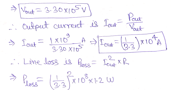 Vout = 3.30x1 losv i Output current is Tout Pout fact 4 > Tout = 1x109 Tout 8.3.)x104 A 3.30 XIOS 2 . Lene loss is Ploss - To