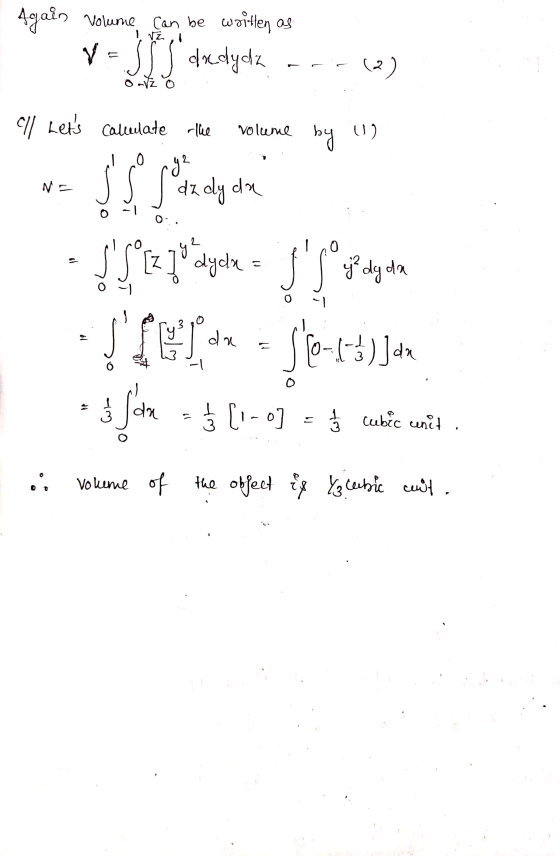 can be Again volume written as V=JSS dedyda I NE - C (2) all Lets calledate the volume by y2 NE dady da O- ije dy da 니 - $