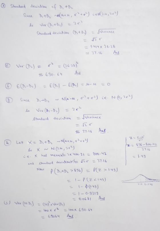 6 Standard deviation of D, TD2 Since Dithe Wutu, s²+0) i eN(24,202) so Var (0,+Dz) = 20 Standard deviation (D+ DJ = Variance