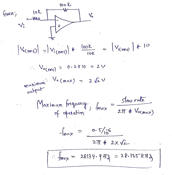 look Given; lok - w we | Yacromol =) Vicmg) * look = 1 Vicme I+10 Tok :: Voims) = 0.2X10 = 2y numi Vo(max) = 2 V2 V. maximum: