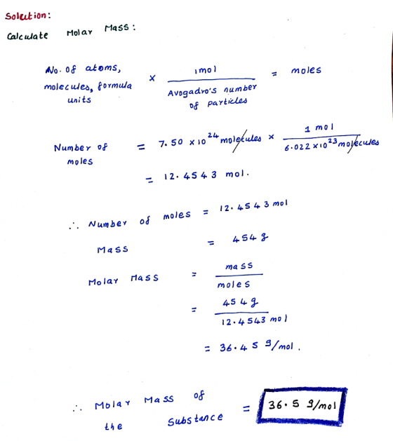 Solution: Calcwlate Mola Mass Wo. of atoms, molecules, tormula moles uni ts Avogadros aumber of Partieles 24 Number of-7. 50