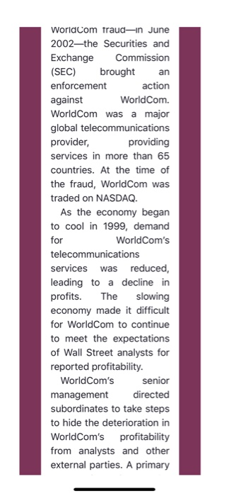 WorldCom fraud—in June 2002—the Securities and Exchange Commission (SEC) brought an enforcement action against World Com. Wor