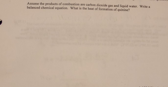 Assume the products of combustion are carbon dioxide gas and liquid water. Write a balanced chemical equation. What is the he