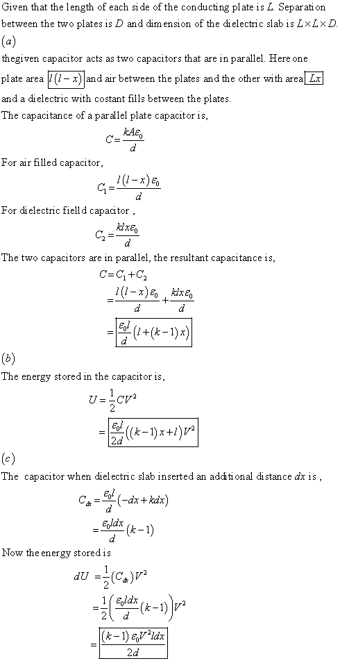Given that the length of each side of the conducting plate is L Separation between the two plates is D and dimension of the d