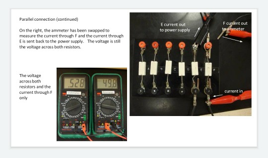 Parallel connection continued) Fcurent out E current out to power supply to ammeter On the right, the ammeter has been swappe