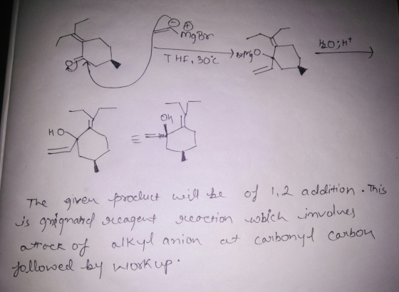 -mg Br HOGHT THE, 30°c Hormigo on HO- The given procluct will be of 1,2 addition. This is goignanel escagent reaction which i
