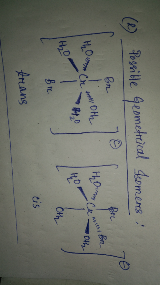 (e) Possible Geometrical Isomers : bre Bor to It Oth orns cly Cort 84,0 tho Br trans