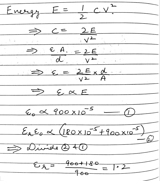 - Energy EE cv? 2 c= 2 E va E A. d =25 V2 2 Exd νΣ А E E a E Eo a 90oxlos ک۔ Roxios +900xios Ee Eo a Divide ® 40 Er = Goot 18