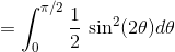 1 sin? (20)do 0 2