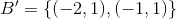 B = {(-2,1),(-1,1)}