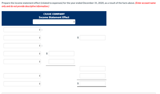 Prepare the income statement effect (related to expenses) for the year ended December 31, 2020, as a result of the facts abov