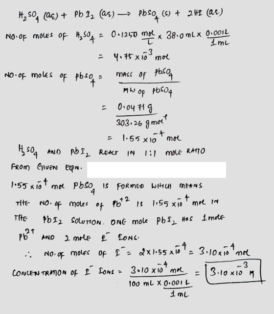 2S0 (a4) Pb 12 (as) Pbsof (S) 2H (ac) No oF moles op 504 K 38.0mLx 0.001L ImL 0 1250 mo NO of moles of macs of Ph Mop pbs04 0