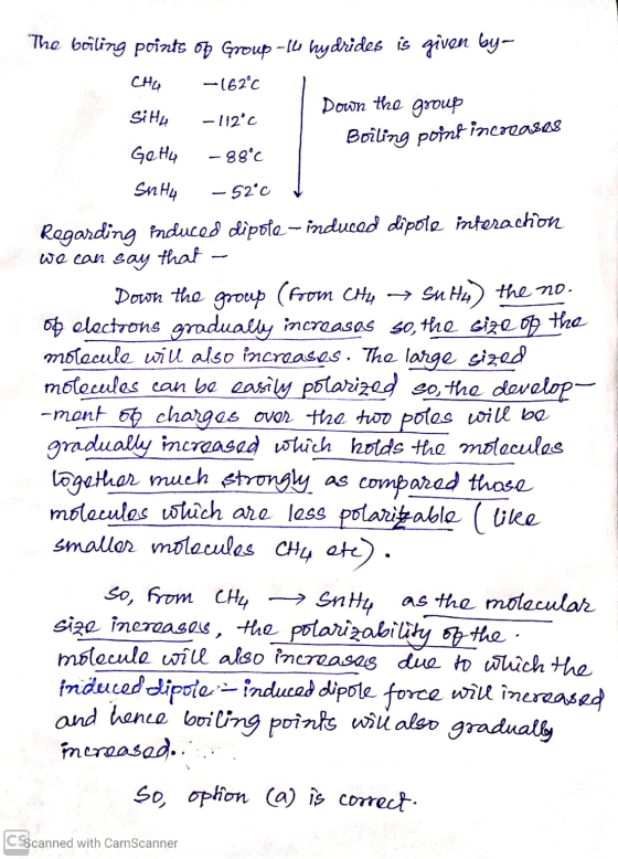Boiling point increases The boiling points op Group - 16 hydrides is given bya Cha - 162°C Sith – 112°c Down the group Gehu -