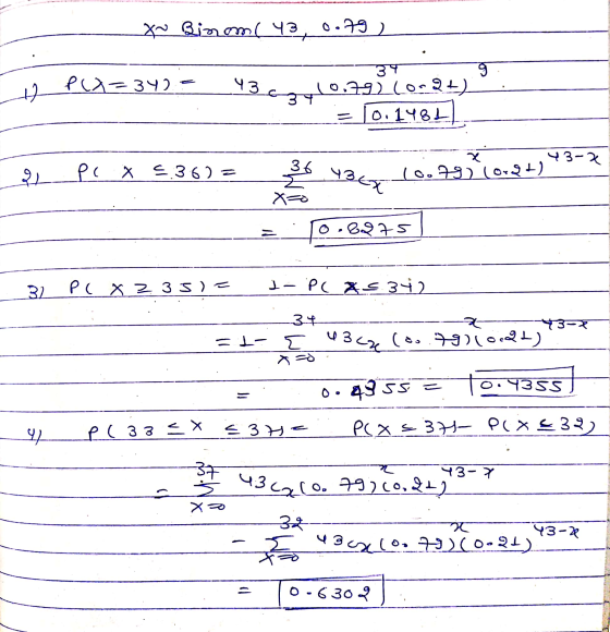 .73) X7 Binom( 43, 0. 02 22-342 1) ५30-3 उप ०.११) (0.24) 0.148L X 43-X PCx36) = 36 ५३८ (०.99) (02) X2 0 - 8275 3) P ( X 2 3 3