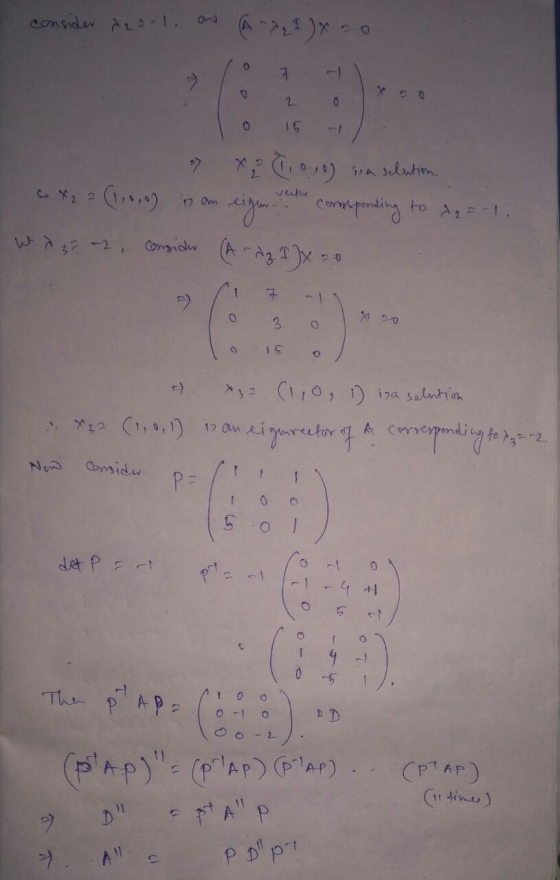 consider daarl, aus A-2,9 )X = 0 o 7 0 0 0 is a solution ventor 12 am e > eigen corresponding wazo -2, consider (Araz f)x= to