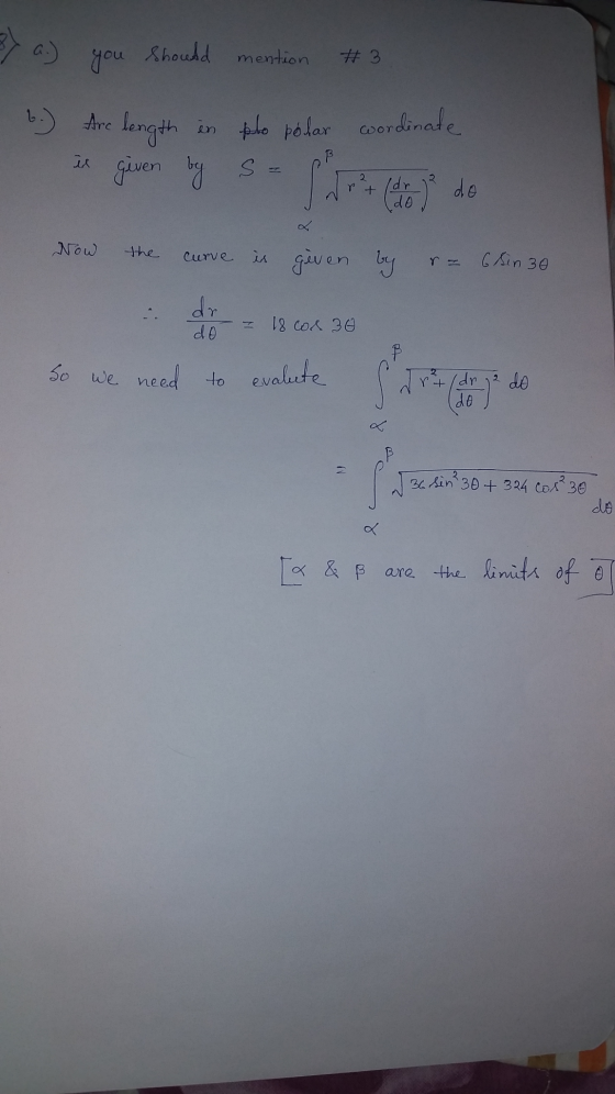 a) you should mention # 3 6. Are length in po pólar wordinate given by sa is Y 2. + (do e de Now the curve is given by r= 6 S