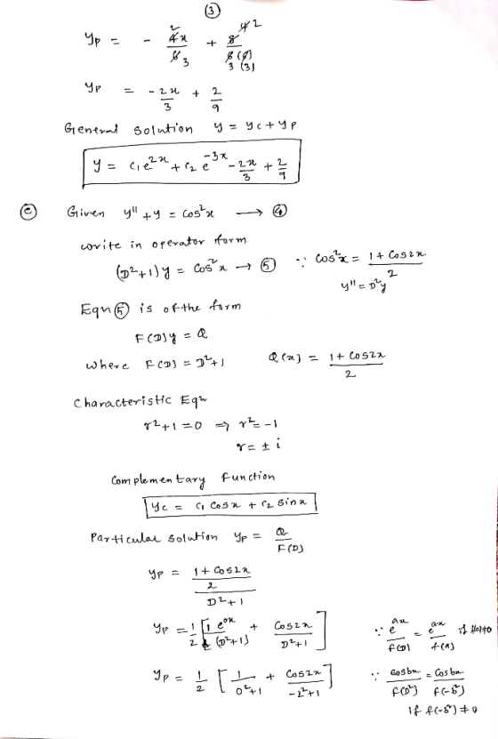 42 Yp = - 40 + 8 yp = -21 + 2 General solution y = yctyp © © Given y+y = cos se write in operator form (12+12y = cos x + Equ