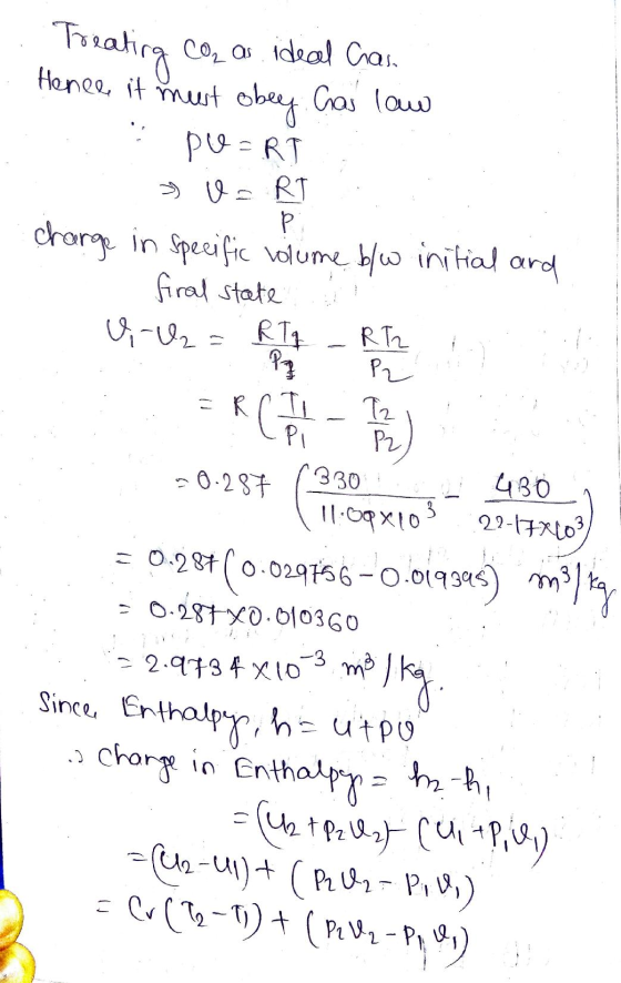 Treating CO₂ as ideal ras. Hence it must obey. Cas law pe=RT RT P charge in specific volume b/w initial and firal state U-U2