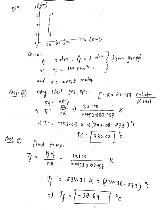 sojn p Calm 3 1 1 v (cm3) A 200 300 100 0 Given: Pi = 3 atm : If a 1 atm from graph 100cm 3 vi avta and n = 0.005 a mole Pir=
