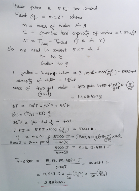 Heat given 5 KJ por Serond Heat (a) uhere MCAT 1 mass of wate a Specific haat capacty of water Tinhal is ic) 4-184 J AT= T fi