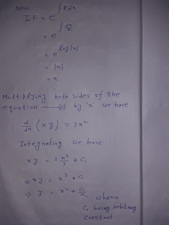 Now, Sede IF = e Jan MI e 11 e login/ е Inl = EU d Multiplying both sides of the equation -(11) by x We have (ay) = 3x² Integ