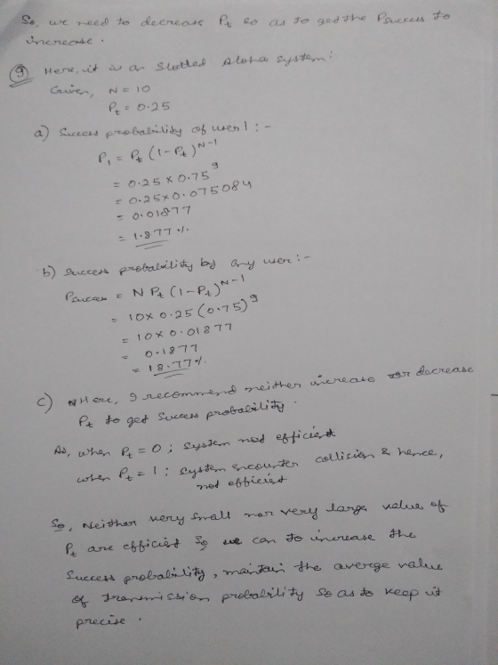 decrease it so as to ged the praccess to So, we need to increase . Here, it has slotted Alora system: Criver, N=10 P = 0.25 a
