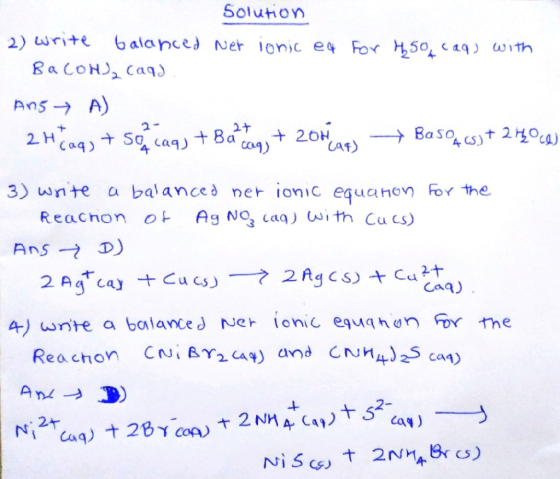 Solution 6alanced Ner ionic e For 50aq with 2) write Ba CoN) Caqs AnsA) 2 - 20H Caf > Baso s)t 2°ca) 2HCaq) tSo caq)Ba ca) a