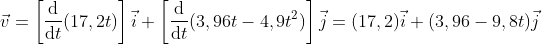 i-lar(17, 2t) at(3.96t _ 4. 9t2)| j= (17, 2)it (3.96-9.8t)j