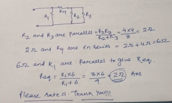 62 and RI Ry R PR2 & R3 4x4 = 22 8 R₂ and Rz are parallel = R2 R3 Rath3 22 and hy are en series 22tur=62 Parallel to give Req