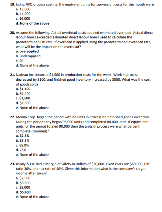 19. Using FIFO process costing, the equivalent units for conversion costs for the month were a. 13,600 b. 14,000 C. 16,000 d.
