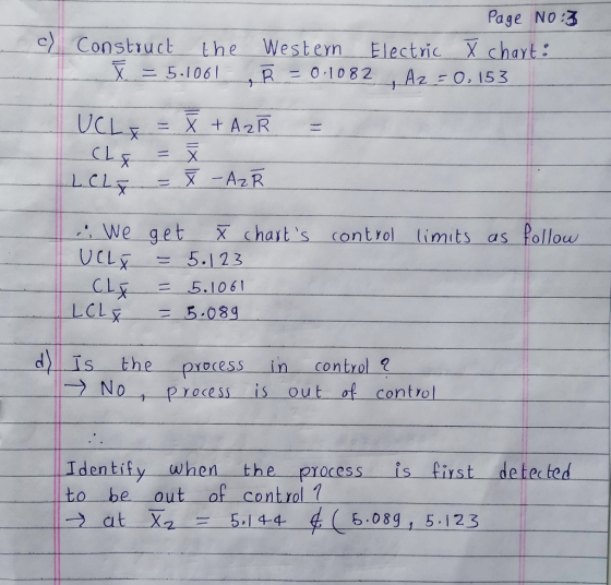 c) Page NO:3 Construct the Western Electric T chart: T = 5.1061 , = 0.1082, A2 = 0.153 UCLE = 8 +AzR che = Ă LOLE = T - Az R