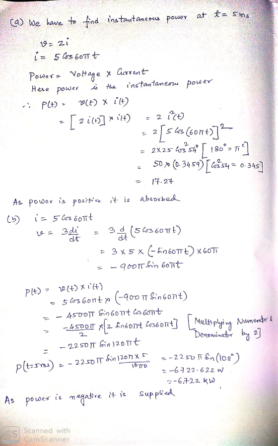 34 Sms (a) We have to find instantaneous power at 2= zi i= 5 los 6ott Power= Voltage & Current Here power is the instantaneou