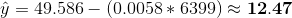 \hat{y}=49.586-(0.0058*6399)\approx \mathbf{12.47}