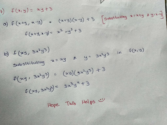 + f(x,y) = nyt3 [substituting xanty 2 y = x - y) a) f(xty, a-y) - (x+y)(x-4) + 3 f (x +y, x-4)= x2 - y² +3 b) f(ay, 3x²y3) a=