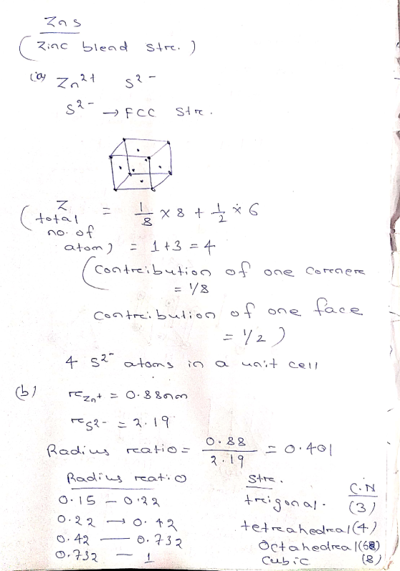 Zns ( zinc blend Stre. ) ca Zn2+ S? 52- - fcc Stre 1x8+ * *6 total no. of atom) = 1+3 = 4: (contreibution of one coreness = 1