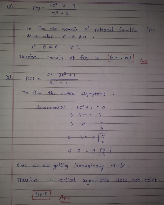 (2). f(1) = 9x² - x + 7 364 +8 find the domain of rational function f(x) denominator x 4+ 8 to x4 + 8 = 0 XX Therefore, Domai